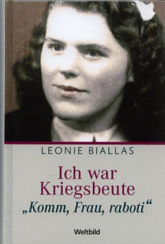 Ich war Kriegsbeute - Komm, Frau, raboti -