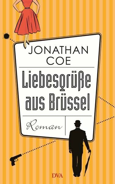 Liebesgrüße aus Brüssel: Roman
