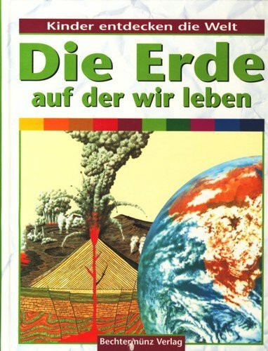 Die Erde auf der wir leben - Kinder entdecken die Welt