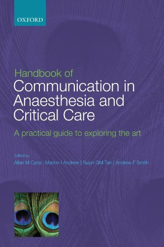 Handbook of Communication in Anaesthesia & Critical Care: A Practical Guide to Exploring the Art