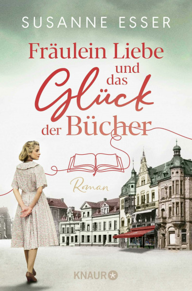Fräulein Liebe und das Glück der Bücher: Roman (Die Rhein-Buchhandlung, Band 1)