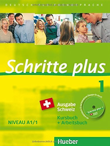 Schritte plus 1 Ausgabe Schweiz: Deutsch als Fremdsprache / Kursbuch + Arbeitsbuch mit Audio-CD zum Arbeitsbuch und interaktiven Übungen