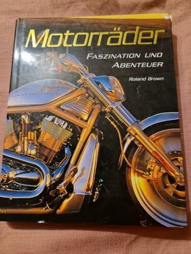 Motorräder. Faszination und Abenteuer