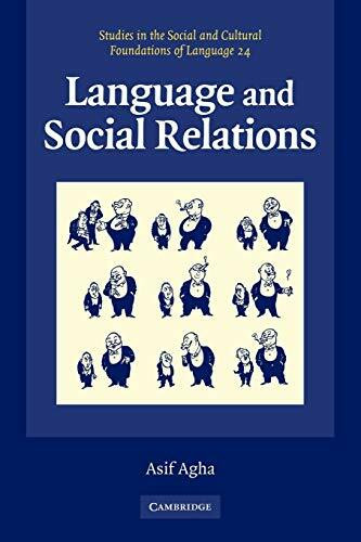 Language and Social Relations (Studies in the Social And Cultural Foundations of Language, 24, Band 24)