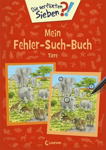 Die verflixten Sieben - Mein Fehler-Such-Buch - Tiere: Rätsel für Kinder ab 5 Jahre