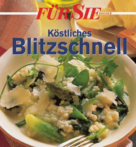 Für Sie Köstliches Blitzschnell