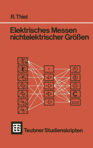 Elektrisches Messen Nichtelektrischer Größen (Teubner Studienskripte Technik) (German Edition)
