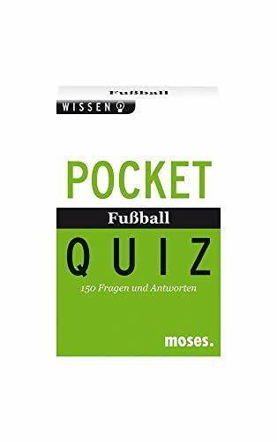 Pocket Quiz Fußball: 150 Fragen und Antworten (Pocket Quiz: Ab 12 Jahre /Erwachsene)