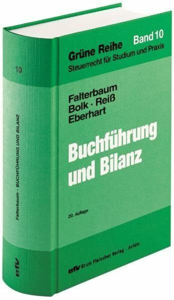 Buchführung und Bilanz: Unter besonderer Berücksichtigung des Bilanzsteuerrechts und der steuerrechtlichen Gewinnermittlung bei Einzelunternehmen und ... Reihe / Steuerrecht für Studium und Praxis)