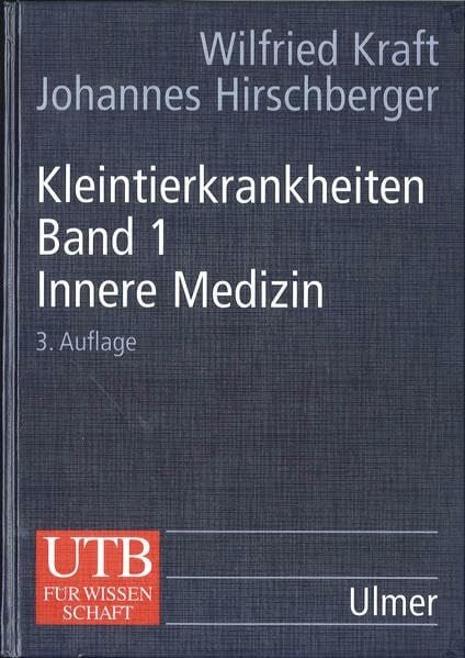 Kleintierkrankheiten, Bd.1, Innere Medizin (UTB L (Large-Format): Uni-Taschenbücher)