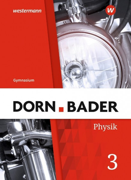 Dorn / Bader Physik SI 3. Schulbuch. Allgemeine Ausgabe