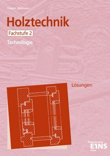 Holztechnik - Technologie, Fachstufe 2