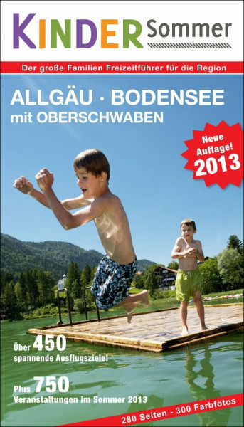 KinderSommer 2013: Allgäu-Bodensee-Oberschwaben: Der große Familien Freizeitführer für die Region. Allgäu, Bodensee mit Oberschwaben. Über 450 ... Plus 750 Veranstaltungen im Sommer 2013