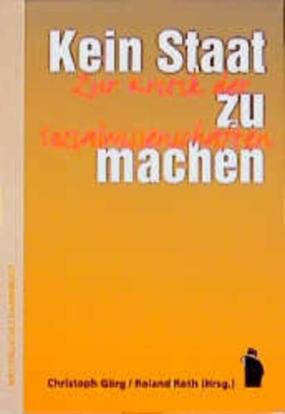 Kein Staat zu machen. Zur Kritik der Sozialwissenschaften.