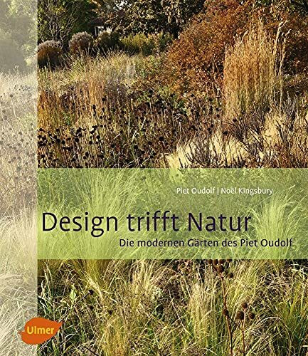 Design trifft Natur: Die modernen Gärten des Piet Oudolf