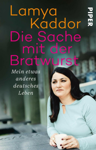 Die Sache mit der Bratwurst: Mein etwas anderes deutsches Leben