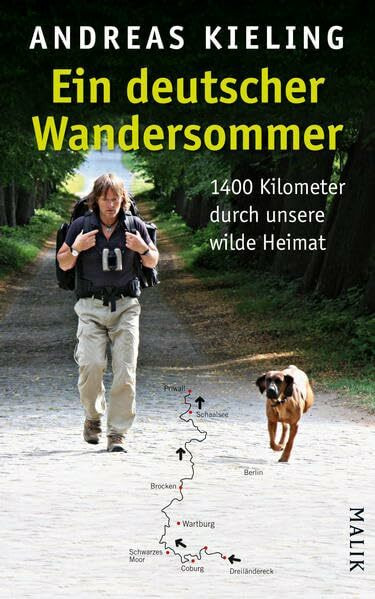 Ein deutscher Wandersommer: 1400 Kilometer durch unsere wilde Heimat: 1400 Kilometer durch unsere wilde Heimat. Ausgezeichnet mit ITB BuchAward 2012 - Abenteuerer