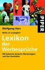 Nichts ist unmöglich! Lexikon der Werbesprüche. 500 bekannte deutsche Werbeslogans und ihre Geschichte. (Piper Taschenbuch)