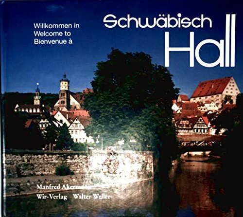 Willkommen in Schwäbisch Hall: Text dtsch.-engl.-französ.