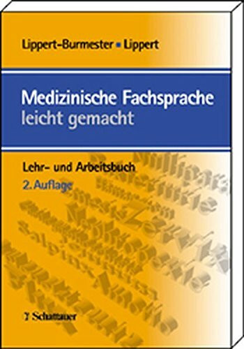 Medizinische Fachsprache - leicht gemacht: Lehr- und Arbeitsbuch