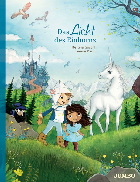 Das Licht des Einhorns: Bilderbuch