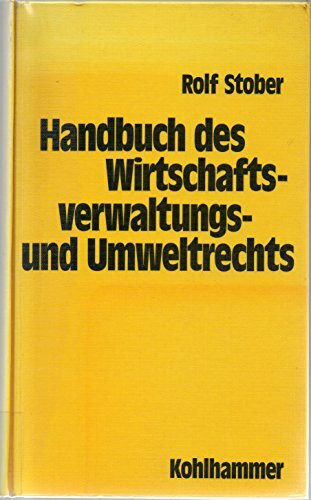 Handbuch des Wirtschaftsverwaltungs- und Umweltrechts
