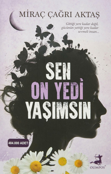 Sen On Yedi Yasimsin: Gittiği yere kadar değil, gücünün yettiği yere kadar sevmeli insan...