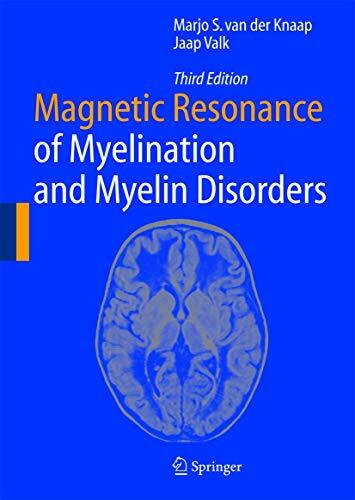 Magnetic Resonance of Myelination and Myelin Disorders Magnetic Resonance of Myelination and Myelin Disorders