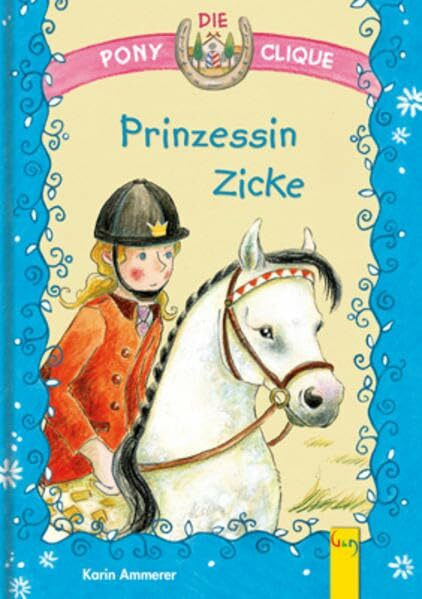 Prinzessin Zicke: Pferde - Freundschaft - Abenteuer