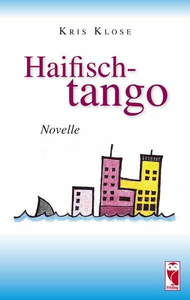 Haifischtango: Novelle
