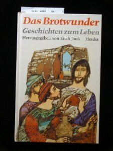 Das Brotwunder. Geschichten zum Leben.