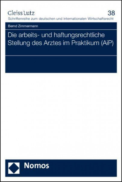 Die arbeits- und haftungsrechtliche Stellung des Arztes im Praktikum (AiP)