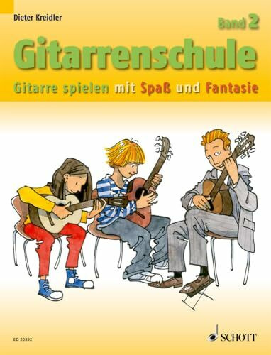 Gitarrenschule: Gitarre spielen mit Spaß und Fantasie - Neufassung. Band 2. Gitarre. (Kreidler Gitarrenschule, Band 2)