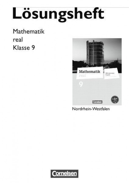 Mathematik real 9. Schuljahr. Lösungen zum Schülerbuch. Differenzierende Ausgabe Nordrhein-Westfalen