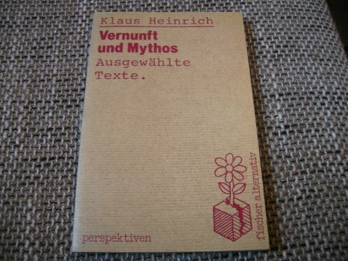 Vernunft und Mythos: Ausgewählte Texte