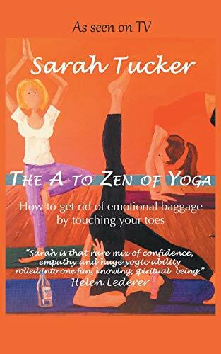 The A to Zen of Yoga The A to Zen of Yoga
