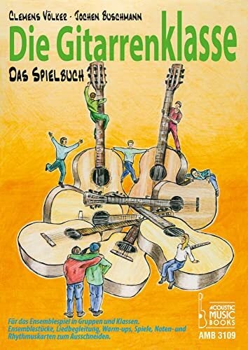 Die Gitarrenklasse. Das Spielbuch.: Für das Ensemblespiel in Gruppen und Klassen. Ensemblestücke, Liedbegeleitung, Warm-ups, Spiele, Noten- und... Die Gitarrenklasse. Das Spielbuch.: Für das Ensemblespiel in Gruppen und Klassen. Ensemblestücke, Liedbegeleitung, Warm-ups, Spiele, Noten- und Rhythmuskarten zum Ausschneiden