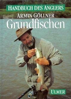 Grundfischen (Handbuch des Anglers)