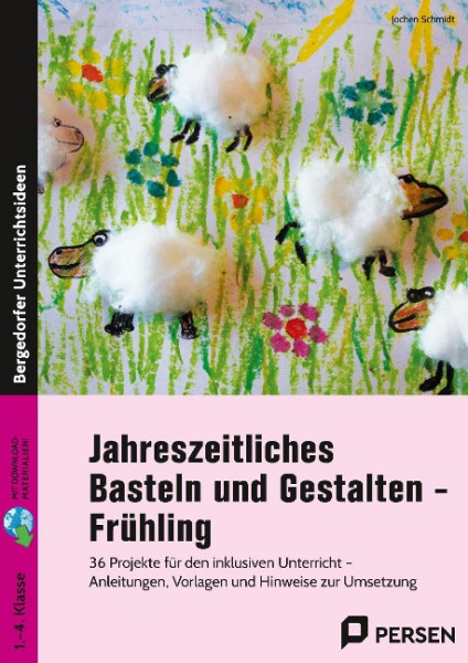 Jahreszeitliches Basteln und Gestalten - Frühling