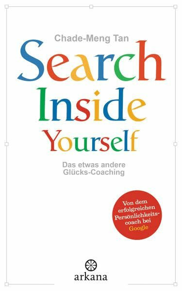 Search Inside Yourself: Das etwas andere Glücks-Coaching