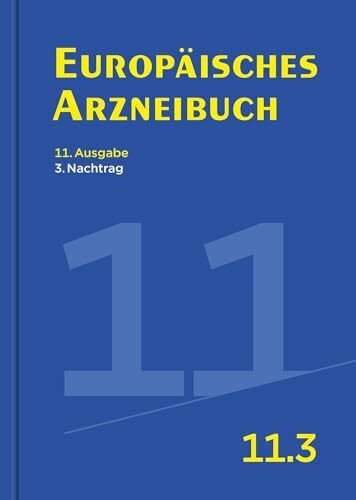 Europäisches Arzneibuch 11. Ausgabe, 3. Nachtrag: Amtliche deutsche Ausgabe (Ph. Eur. 11.3)