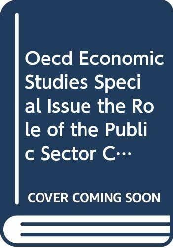 Oecd Economic Studies Special Issue the Role of the Public Sector Causes and Consequences