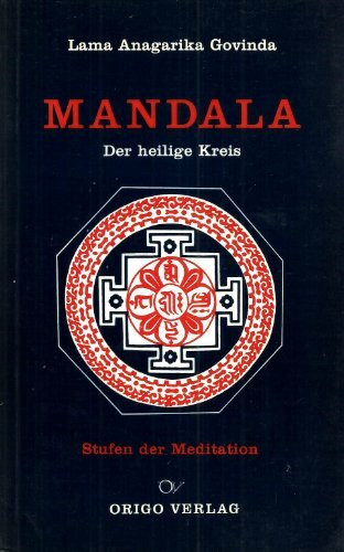 Mandala: Der heilige Kreis, Stufen der Meditation (Lebendige Bausteine)