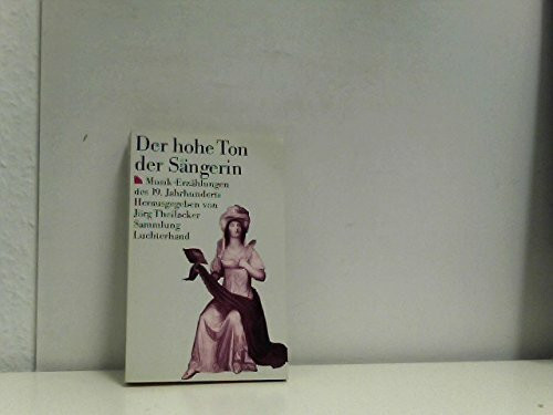 Der hohe Ton der Sängerin. (7445 717). Musik- Erzählungen des 19. Jahrhunderts.