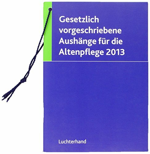 Gesetzlich vorgeschriebene Aushänge für die Altenpflege 2013