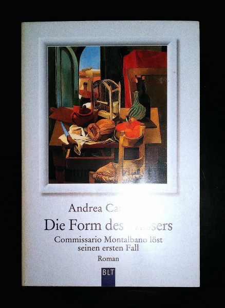 Die Form des Wassers : Commissario Montalbano löst seinen ersten Fall ; "La forma dell`acqua". Roman.