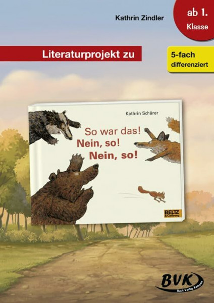 Literaturprojekt zu So war das! Nein, so! Nein, so! | ideal ab 1. Klasse