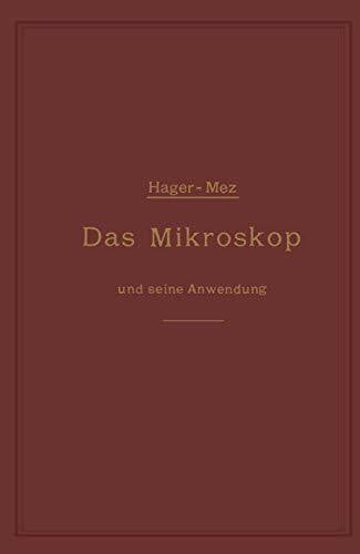 Das Mikroskop Und Seine Anwendung: Ein Leitfaden bei mikroskopischen Untersuchungen