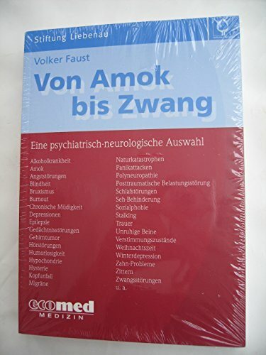 Von Amok bis Zwang (Bd. 1): Eine psychiatrisch-neurologische Auswahl