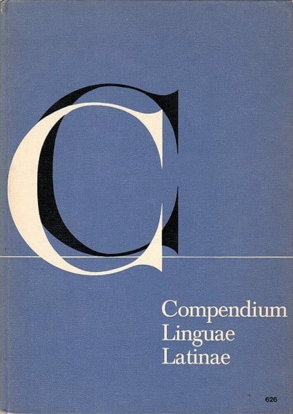 Compendium Linguae Latinae - Hilfsbuch zur Lateinischen Lektüre